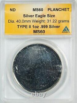 ND ANACS MS60 1oz. 999 Silver Eagle Blank Planchet Type II Error Coin #J11433